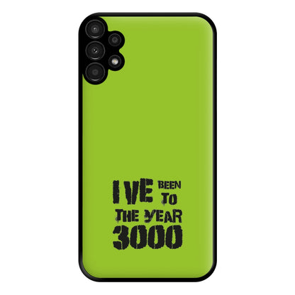 I've Been To The Year 3000 - Bust Band Phone Case for Galaxy A13