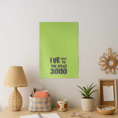 I've Been To The Year 3000 - Bust Band Art Print