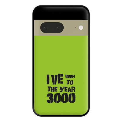 I've Been To The Year 3000 - Bust Band Phone Case for Google Pixel 7a