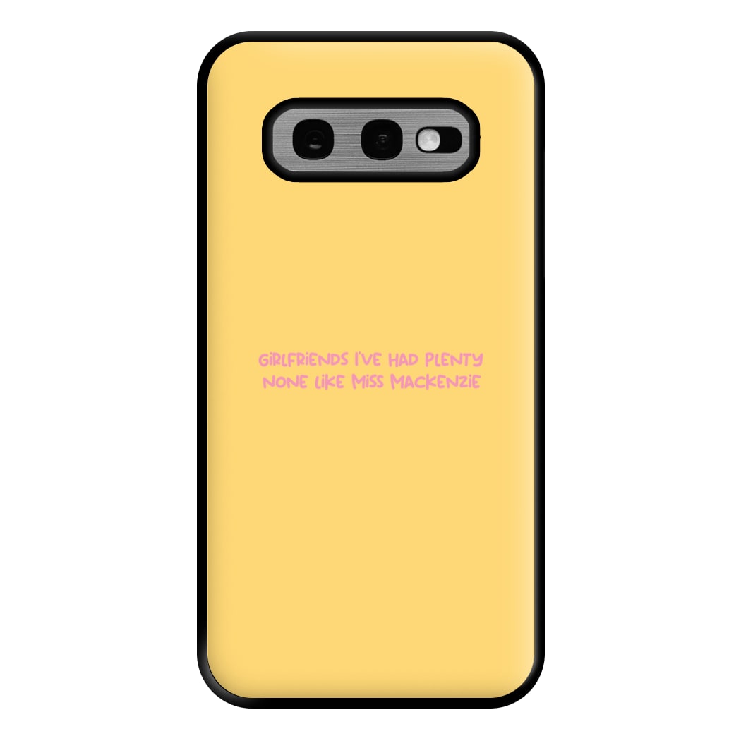 Girlfriends I've Had Plenty None Like Miss Mackenzie - Bust Band Phone Case for Galaxy S10e