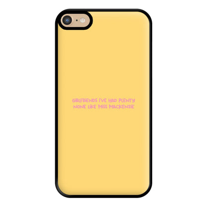 Girlfriends I've Had Plenty None Like Miss Mackenzie - Bust Band Phone Case for iPhone 6 Plus / 7 Plus / 8 Plus