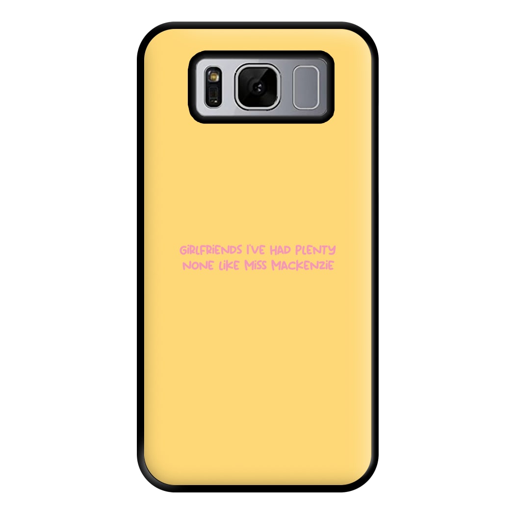 Girlfriends I've Had Plenty None Like Miss Mackenzie - Bust Band Phone Case for Galaxy S8 Plus