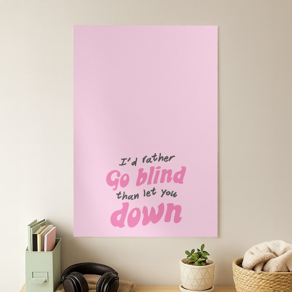 I'd Rather Go Blind Poster