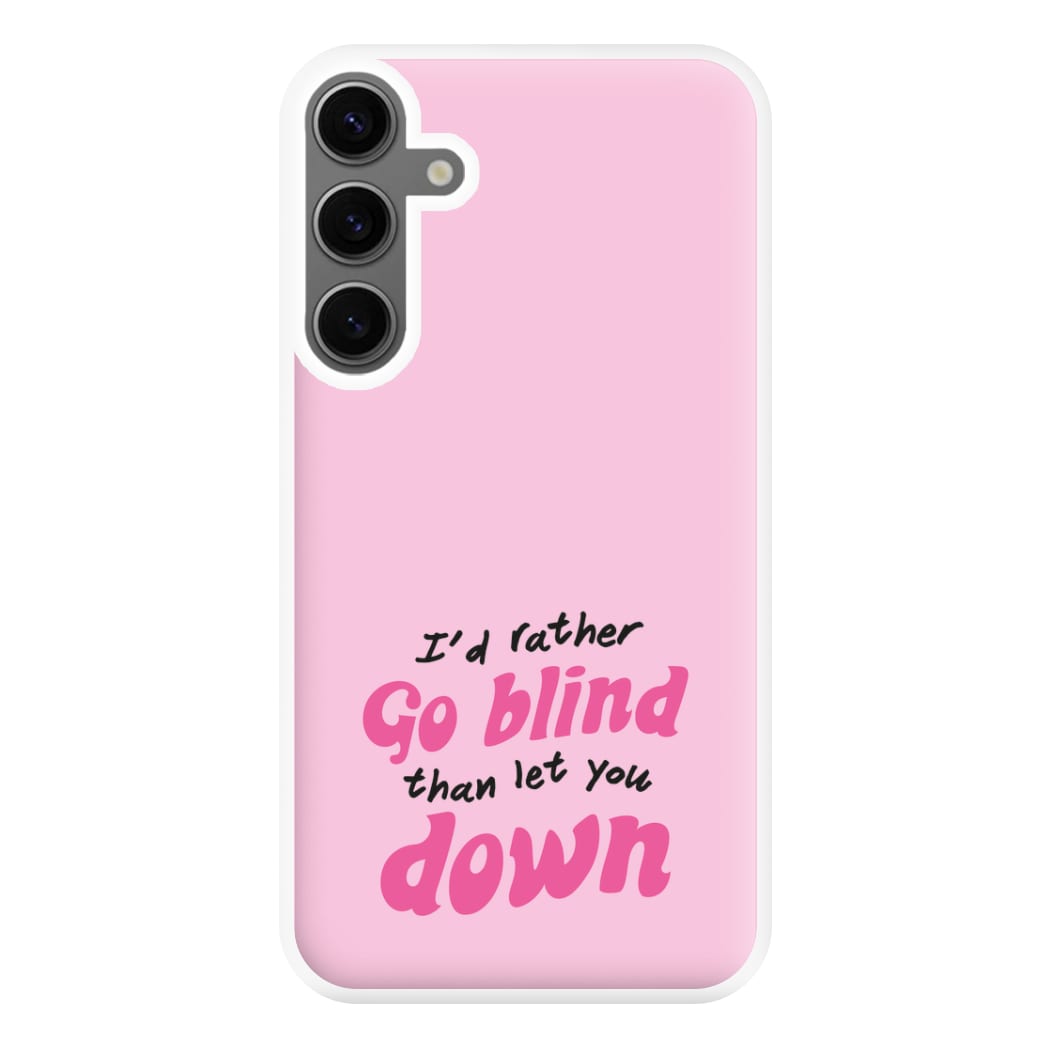 I'd Rather Go Blind Phone Case for Galaxy S24FE