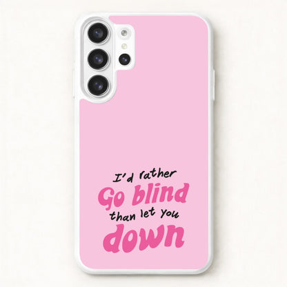 I'd Rather Go Blind Phone Case for Galaxy S26 Ultra
