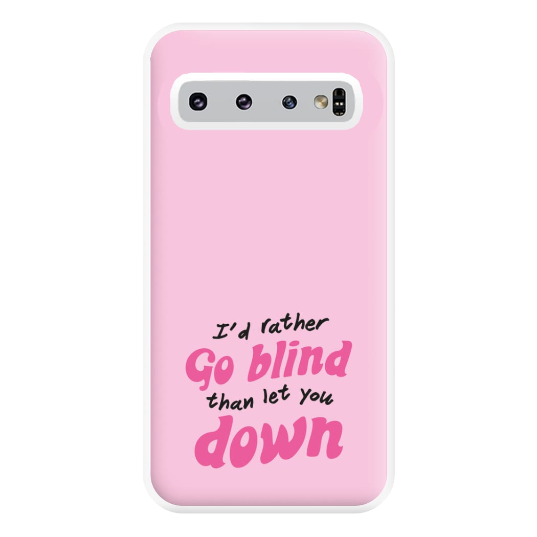 I'd Rather Go Blind Phone Case for Galaxy S10 Plus