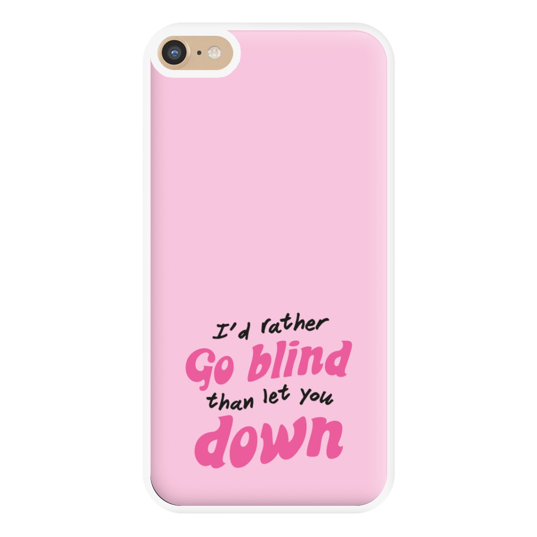 I'd Rather Go Blind Phone Case for iPhone 6 Plus / 7 Plus / 8 Plus