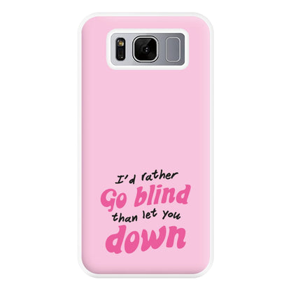 I'd Rather Go Blind Phone Case for Galaxy S8 Plus