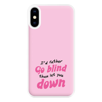 I'd Rather Go Blind Phone Case for iPhone XS Max