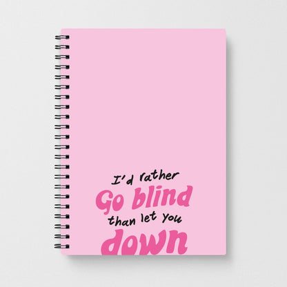 I'd Rather Go Blind Notebook