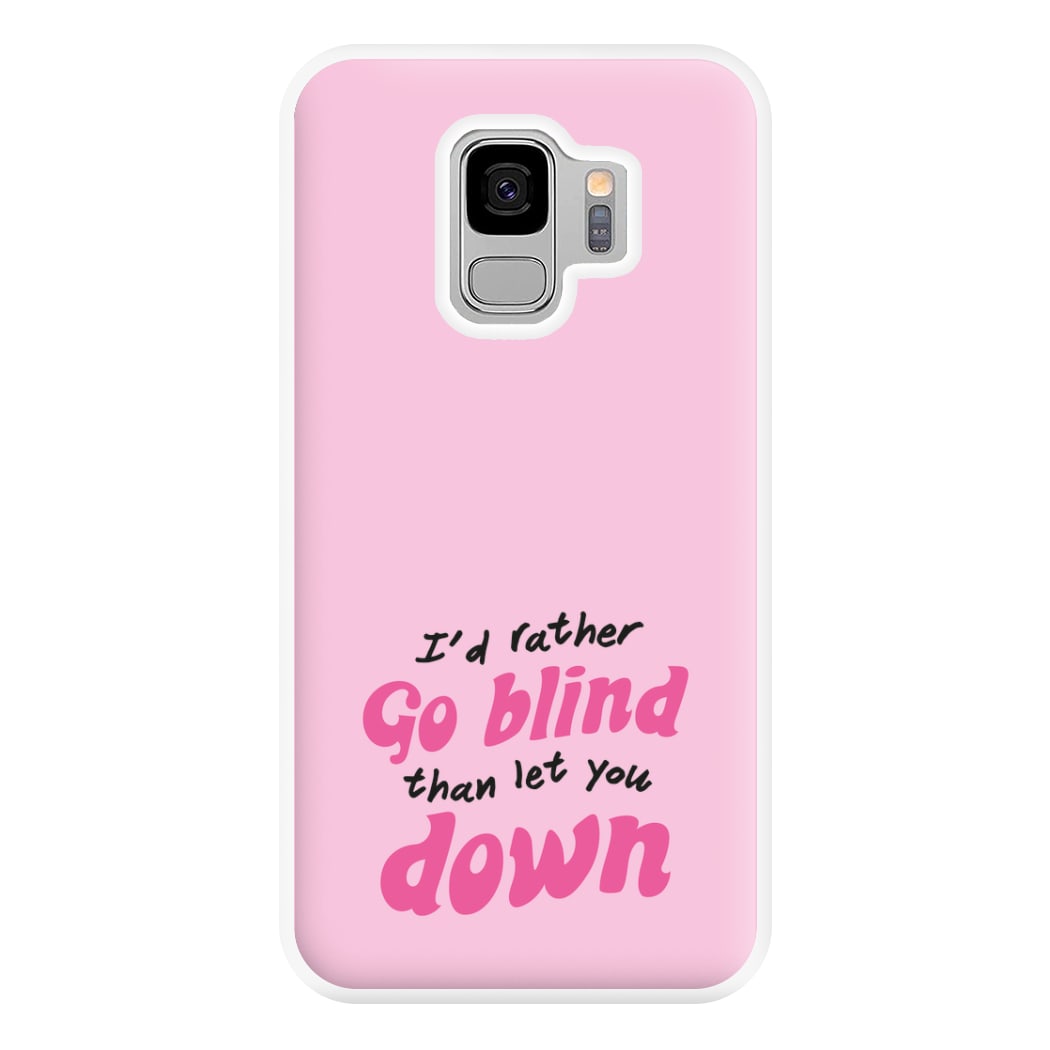 I'd Rather Go Blind Phone Case for Galaxy S9 Plus