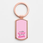 I'd Rather Go Blind Luxury Keyring 4