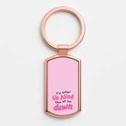 I'd Rather Go Blind Rose Gold Keyring