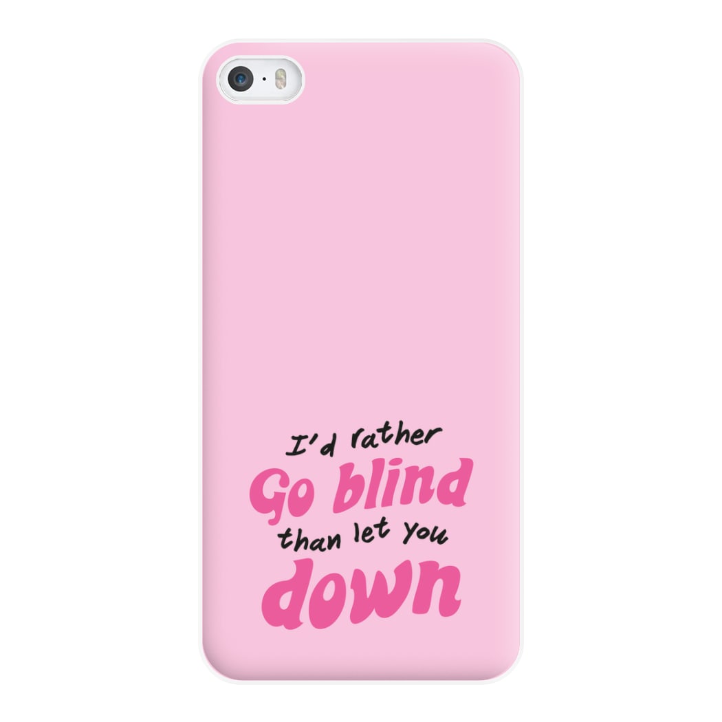 I'd Rather Go Blind Phone Case for iPhone 5 / 5s / SE 2016