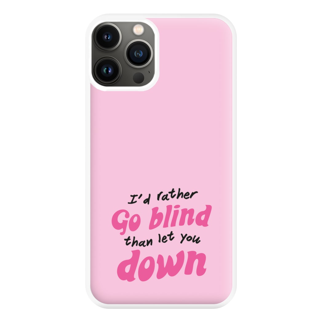 I'd Rather Go Blind Phone Case for iPhone 11 Pro Max