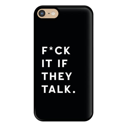 If They Talk Phone Case for iPhone 6 / 7 / 8 / SE