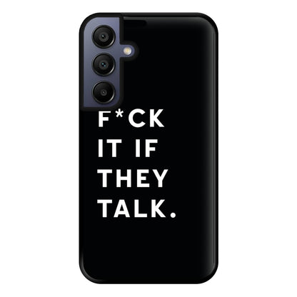 If They Talk Phone Case for Galaxy A15