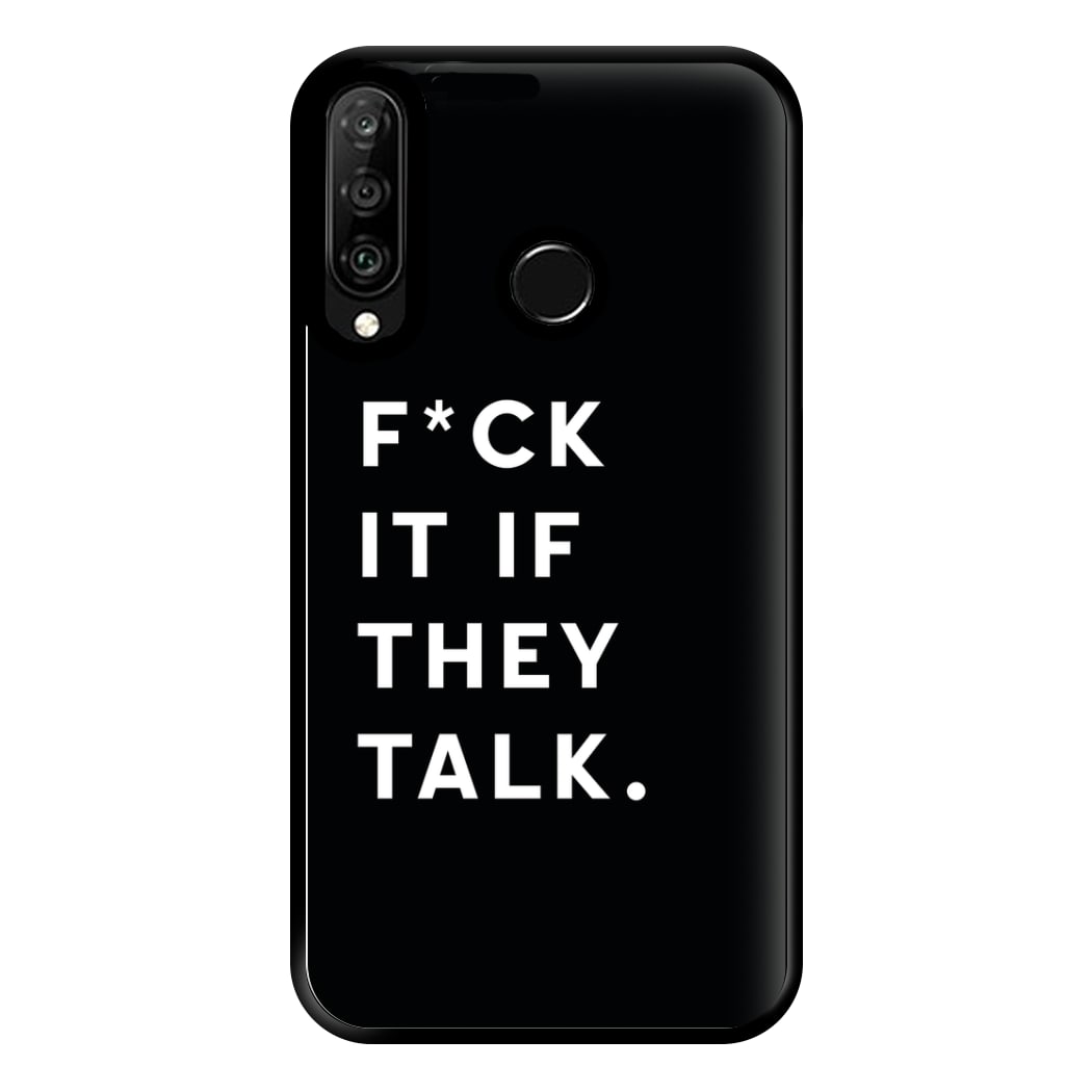 If They Talk Phone Case for Huawei P30 Lite