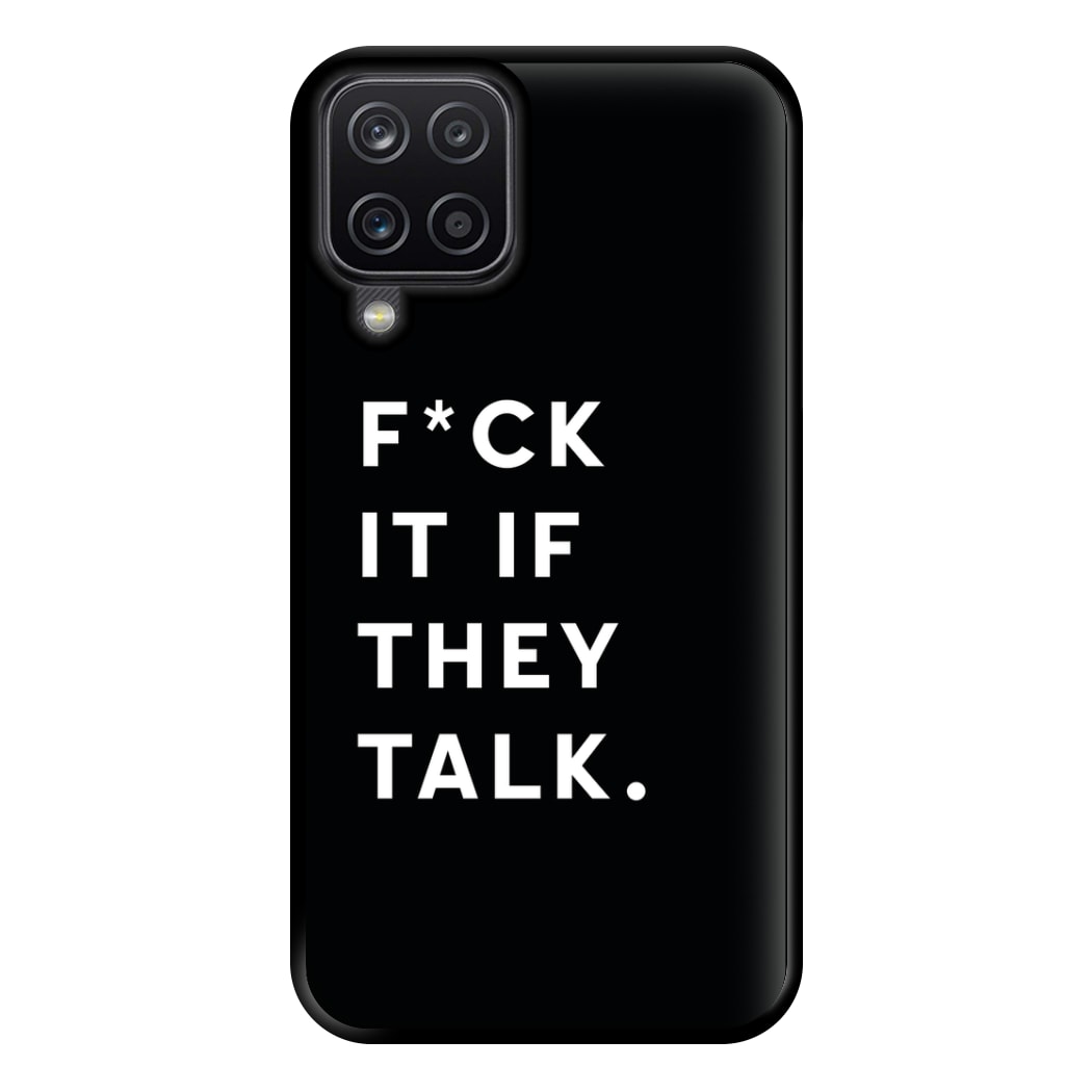 If They Talk Phone Case for Galaxy A12