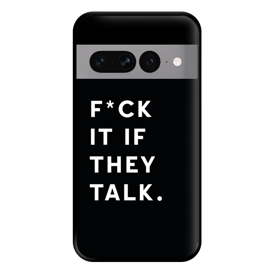 If They Talk Phone Case for Google Pixel 7 Pro