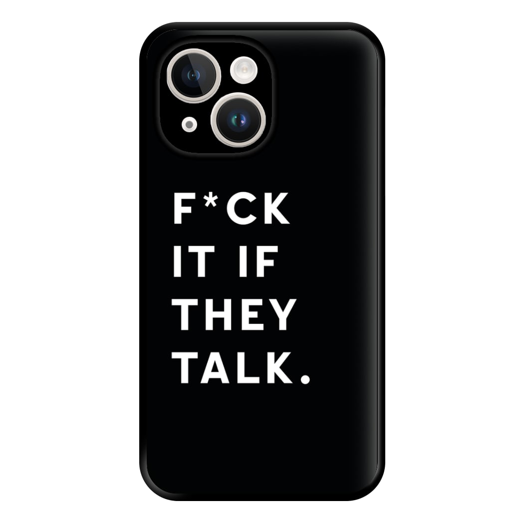 If They Talk Phone Case for iPhone 14 Plus