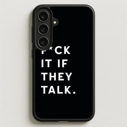 If They Talk Phone Case for Galaxy S25FE