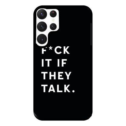 If They Talk Phone Case for Galaxy S22 Ultra