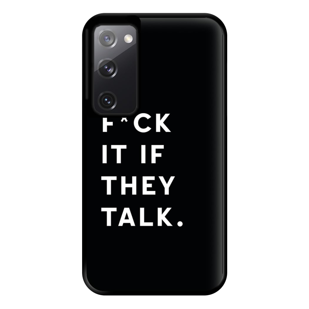 If They Talk Phone Case for Galaxy S20FE