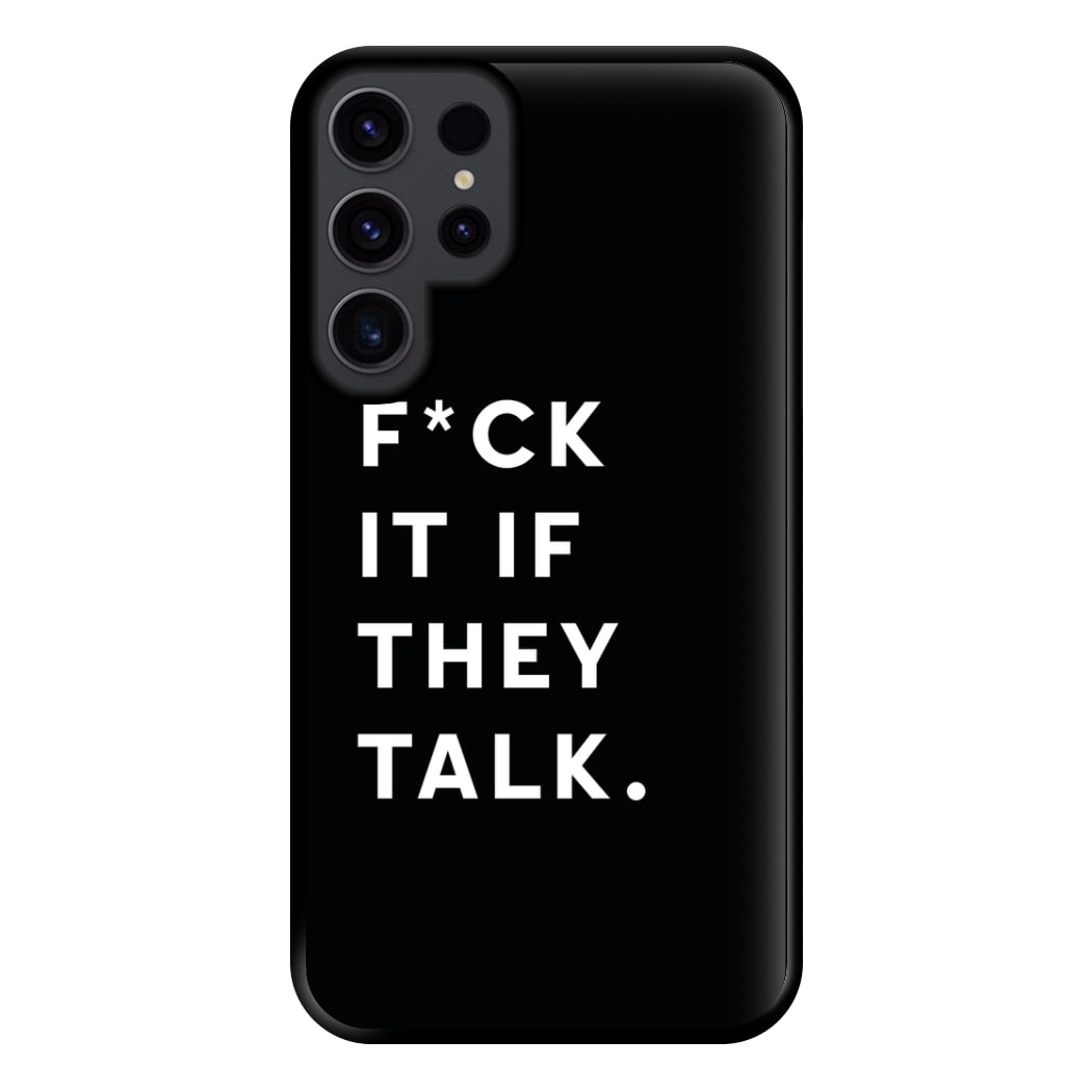 If They Talk Phone Case for Galaxy S23 Ultra