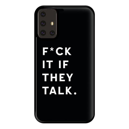 If They Talk Phone Case for Galaxy A71