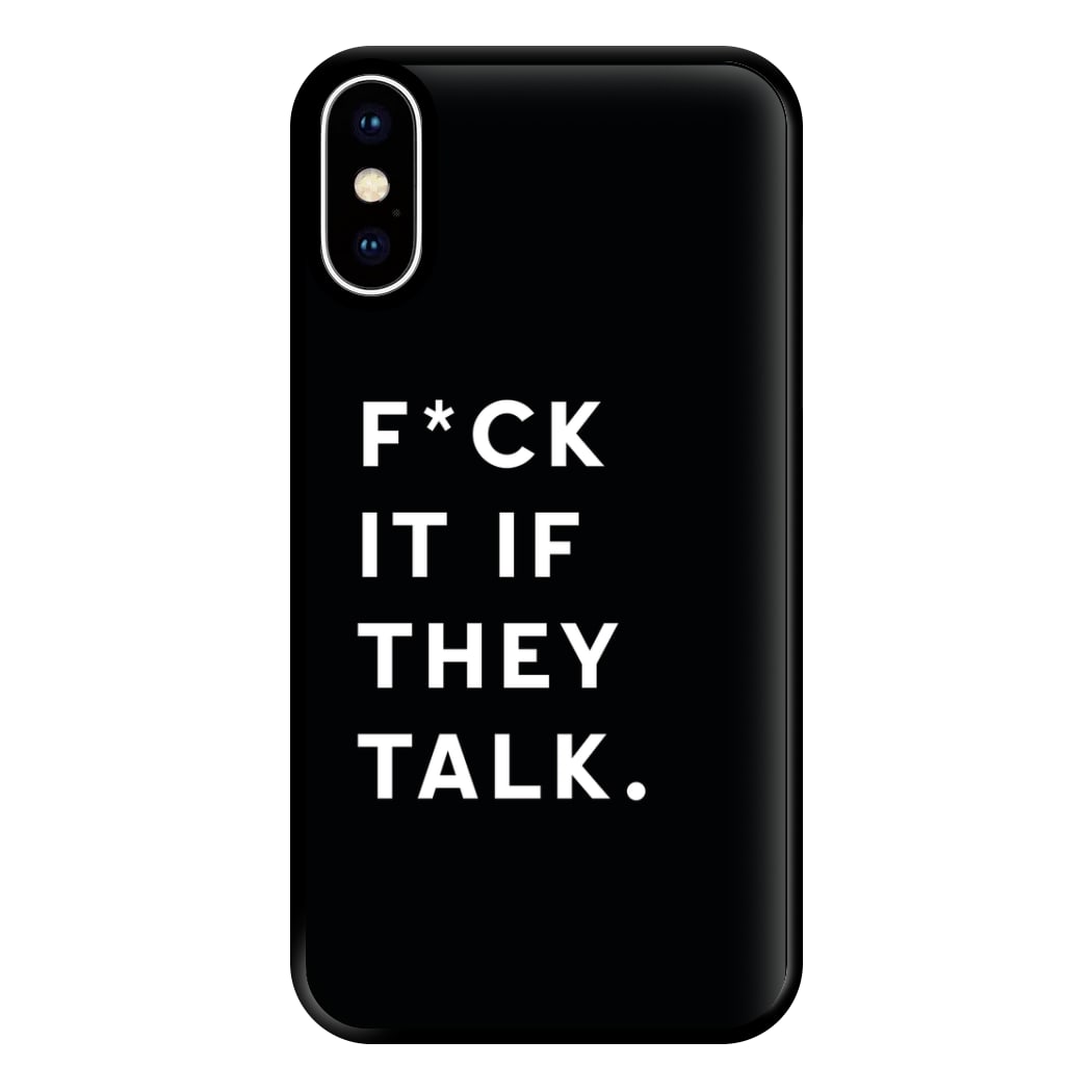 If They Talk Phone Case for iPhone XS Max