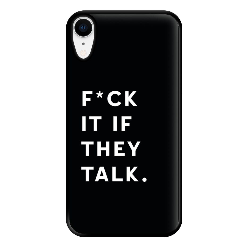 If They Talk Phone Case for iPhone XR