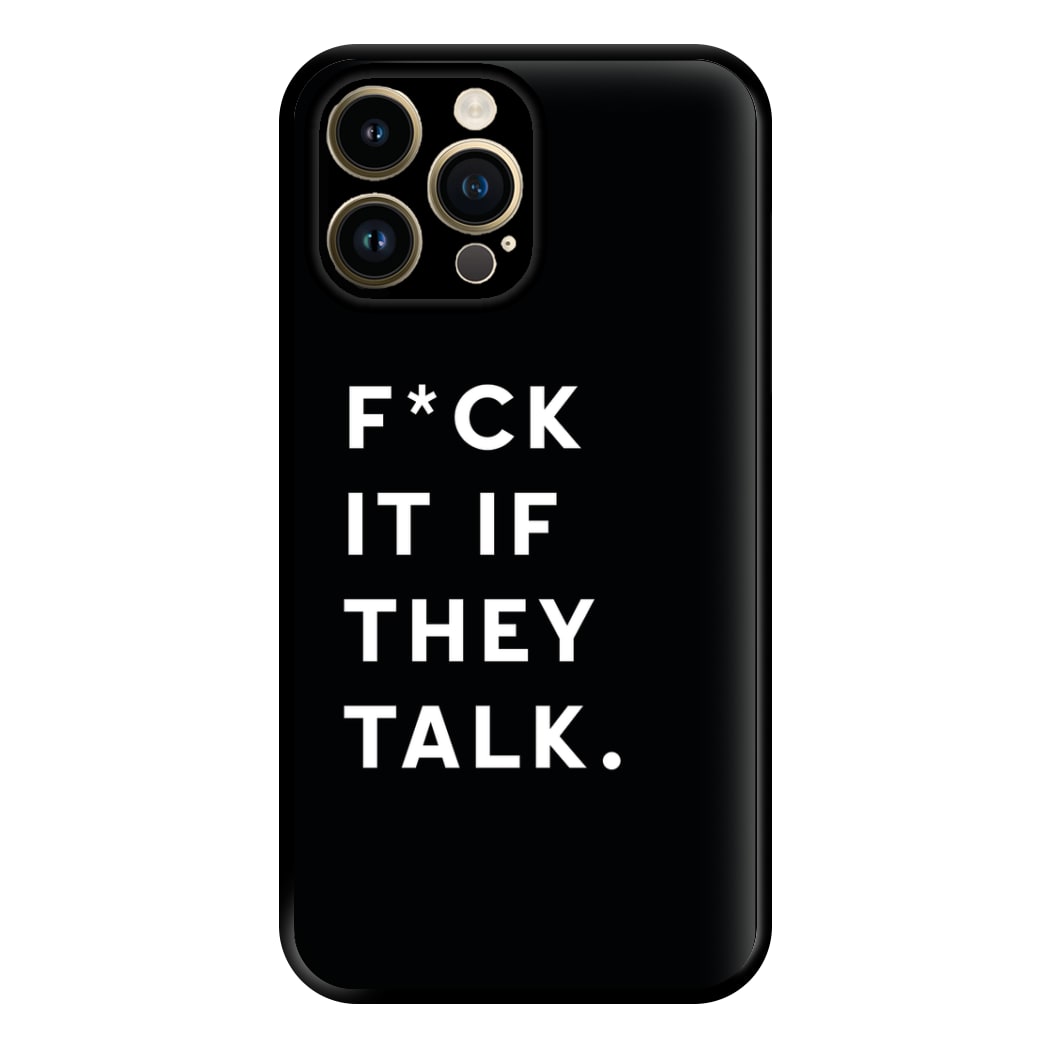 If They Talk Phone Case for iPhone 14 Pro Max