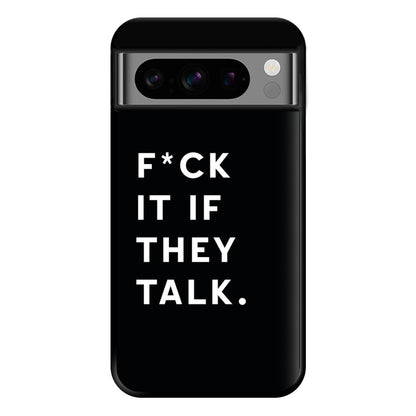 If They Talk Phone Case for Google Pixel 8 Pro