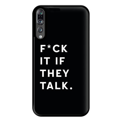 If They Talk Phone Case for Huawei P20 Pro