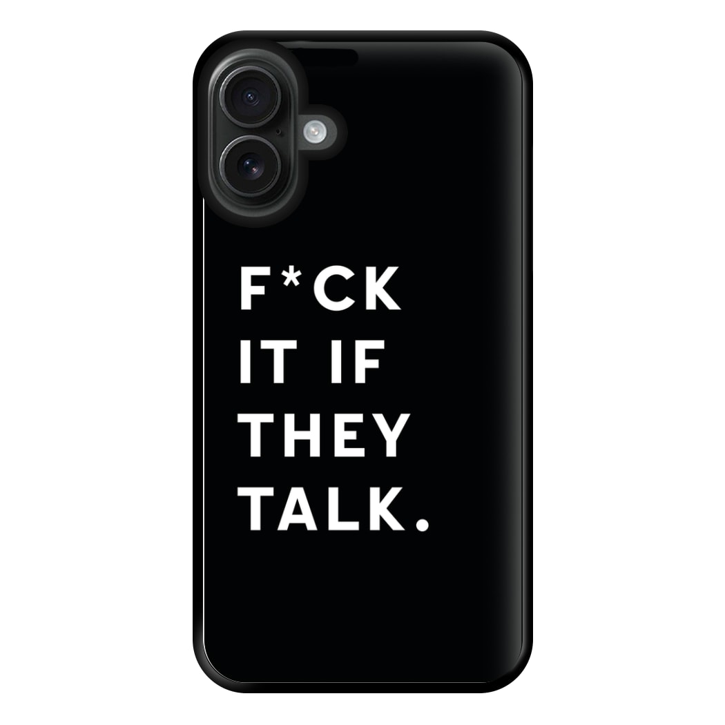 If They Talk Phone Case for iPhone 16 Plus