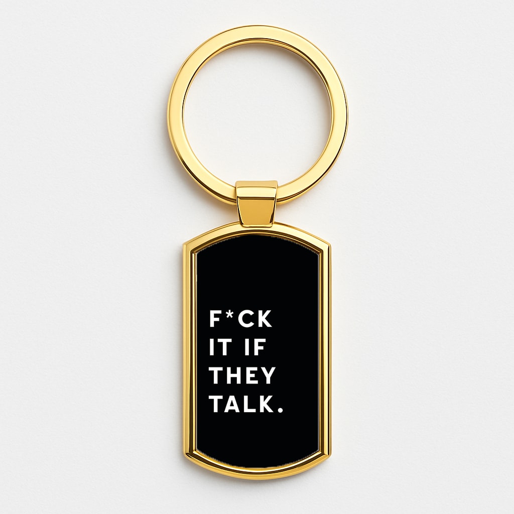 If They Talk Gold Keyring
