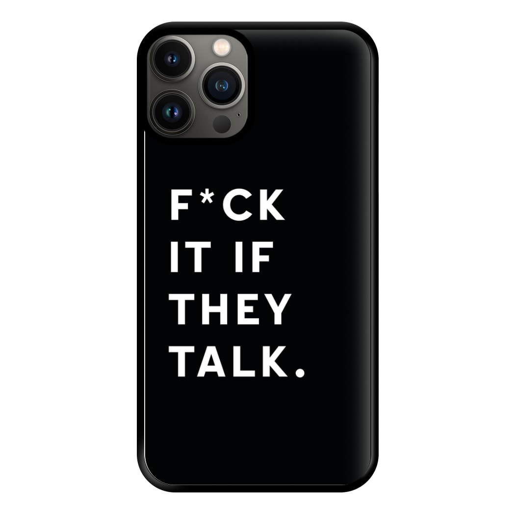 If They Talk Phone Case for iPhone 13 Pro Max