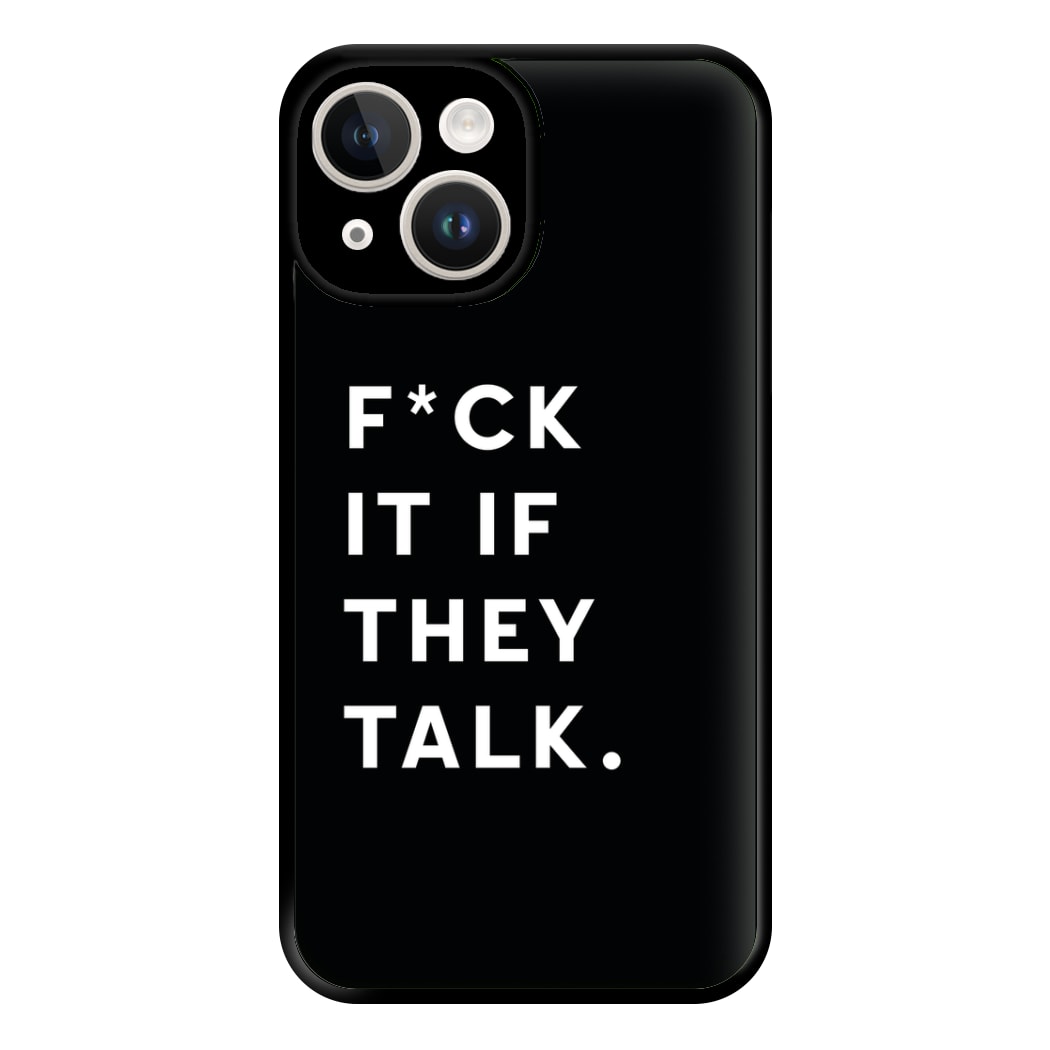 If They Talk Phone Case for iPhone 14