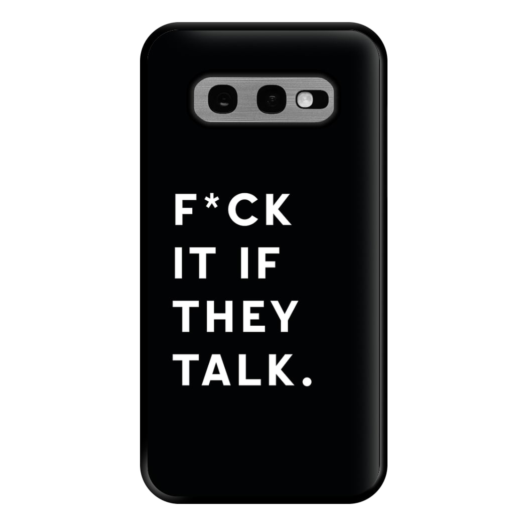 If They Talk Phone Case for Galaxy S10e