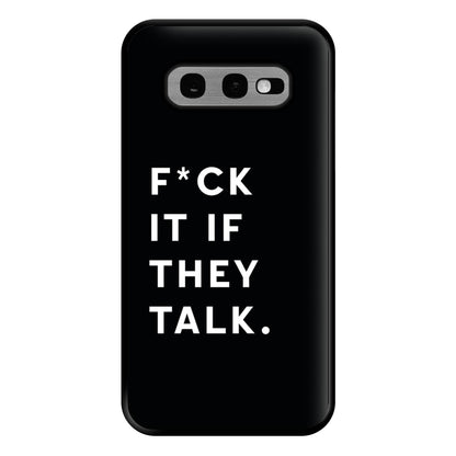 If They Talk Phone Case for Galaxy S10e