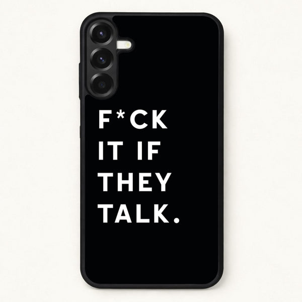 If They Talk Phone Case for Galaxy A17