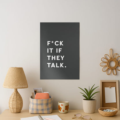 If They Talk Art Print