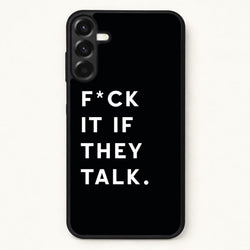 If They Talk Phone Case for Galaxy A57