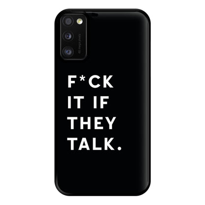 If They Talk Phone Case for Galaxy A41