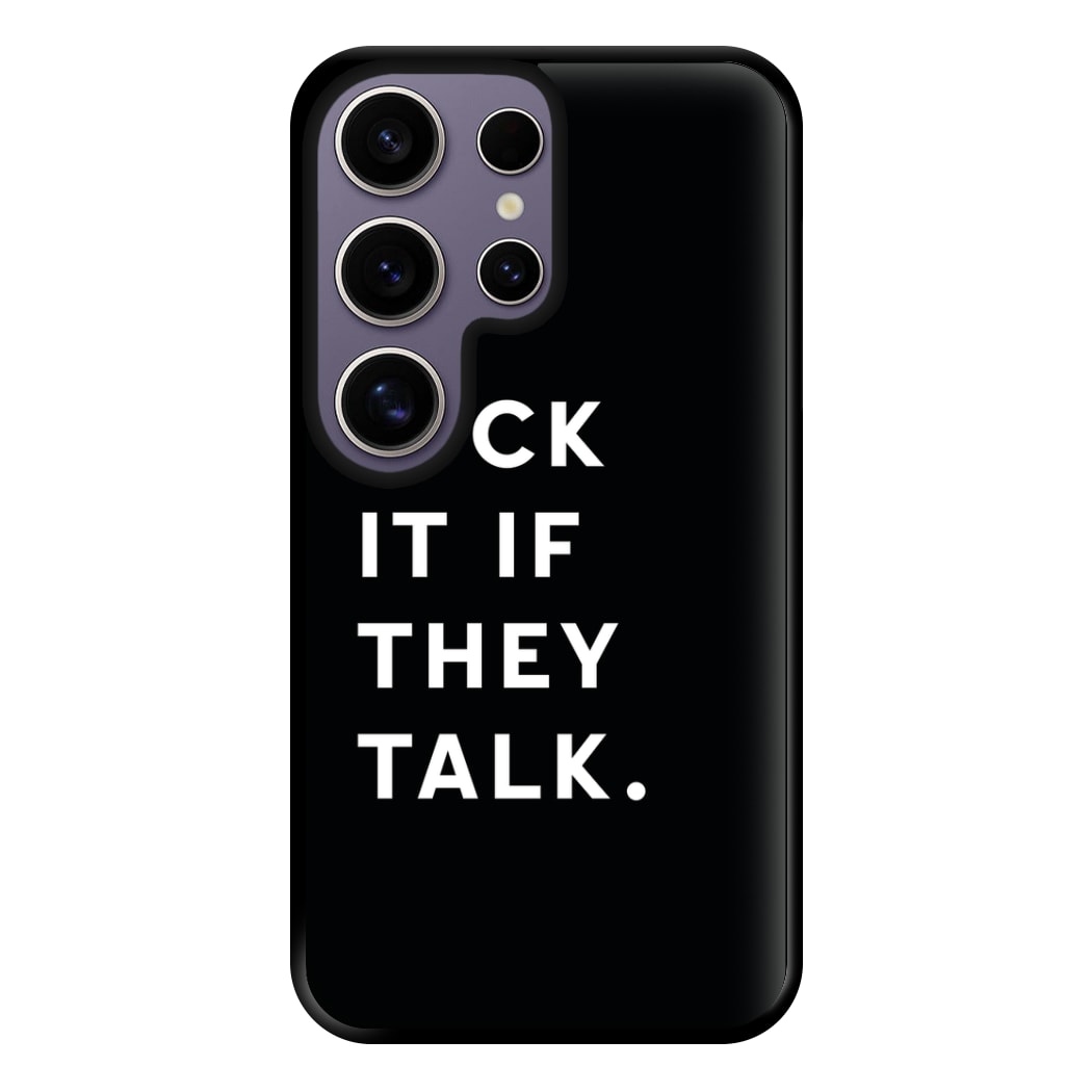 If They Talk Phone Case for Galaxy S25 Ultra