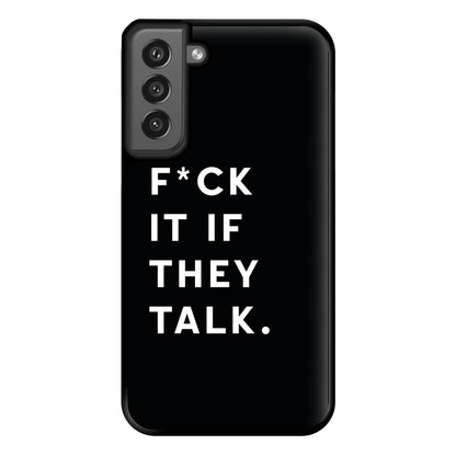 If They Talk Phone Case for Galaxy S21FE