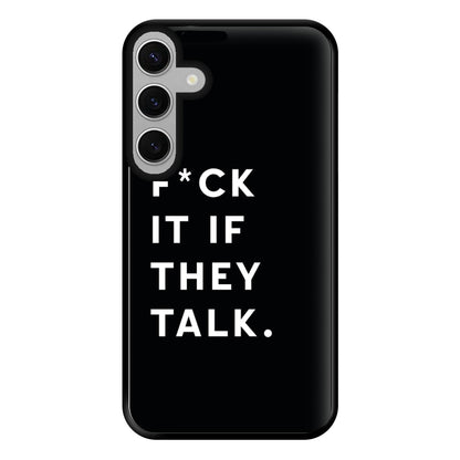 If They Talk Phone Case for Galaxy S24FE