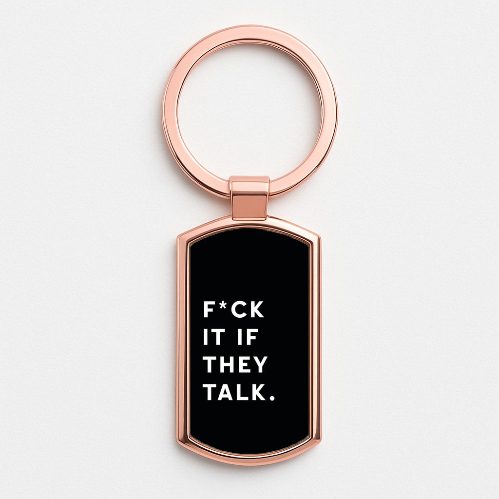 If They Talk Rose Gold Keyring
