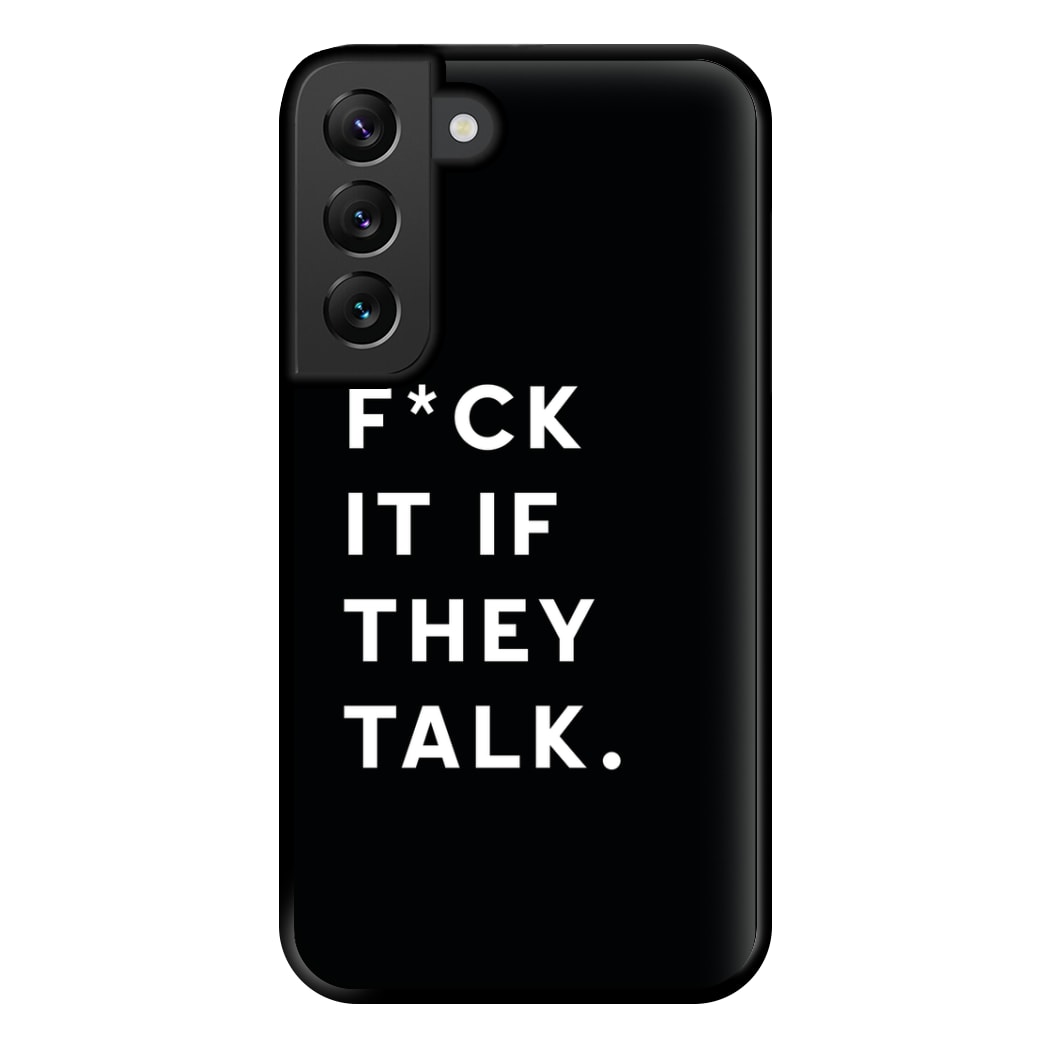 If They Talk Phone Case for Galaxy S22 Plus